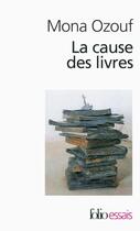 Couverture du livre « La cause des livres » de Mona Ozouf aux éditions Gallimard