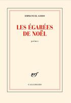 Couverture du livre « Les égarées de Noël » de Emmanuel Godo aux éditions Gallimard