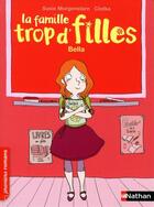 Couverture du livre « La famille trop d'filles : Bella » de Susie Morgenstern et Clotka aux éditions Nathan