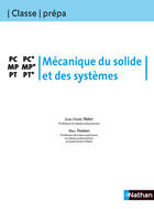 Couverture du livre « CLASSE PREPA ; mécanique du solide et des systèmes ; PC, PC*, MP, MP*, PT, PT* (édition 2009) » de Jean-Claude Hulot aux éditions Nathan