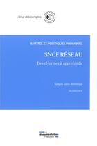 Couverture du livre « SNCF réseau ; des réformes à approfondir » de Cour De Comptes aux éditions Documentation Francaise