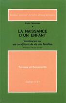 Couverture du livre « La naissance d'un enfant : Incidence sur les conditions de vie des familles » de Alain Monnier aux éditions Ined