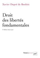 Couverture du livre « Droit des libertés fondamentales (3e édition) » de Xavier Dupre De Boulois aux éditions Puf