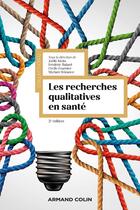 Couverture du livre « Les recherches qualitatives en santé (2e édition) » de Cecile Fournier et Joelle Kivits et Frederic Balard et Myriam Winance et Collectif aux éditions Armand Colin