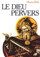 Couverture du livre « Le dieu pervers » de Maurice Bellet aux éditions Cerf