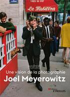 Couverture du livre « Joel Meyerowitz, une vision de la photographie » de Joel Meyerowitz aux éditions Eyrolles
