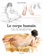 Couverture du livre « Le corps humains nu & anatomie » de John Raynes aux éditions Mango