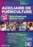 Couverture du livre « PASS'FOUCHER ; auxiliaire de puériculture ; tests d'aptitude ; épreuve orale ; concours 2012 » de Valerie Beal aux éditions Foucher