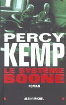 Couverture du livre « Le systeme boone » de Percy Kemp aux éditions Albin Michel