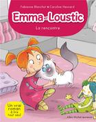 Couverture du livre « Emma et Loustic t.1 ; la rencontre » de Fabienne Blanchut et Caroline Hesnard aux éditions Albin Michel