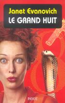 Couverture du livre « Le grand huit » de Janet Evanovich aux éditions Payot