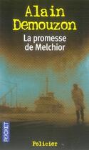 Couverture du livre « La Promesse De Melchior » de Alain Demouzon aux éditions Pocket
