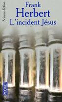 Couverture du livre « Programme conscience Tome 2 ; l'incident Jésus » de Frank Herbert et Bill Ransom aux éditions Pocket