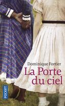 Couverture du livre « La porte du ciel » de Dominique Fortier aux éditions Pocket