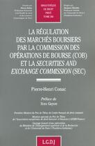 Couverture du livre « La regulation des marches boursiers par la commission des operations de bourse » de Pierre-Henri Conac aux éditions Lgdj