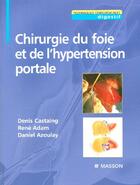 Couverture du livre « Chirurgie du foie et de l'hypertension portale » de Castaing Denis aux éditions Elsevier-masson