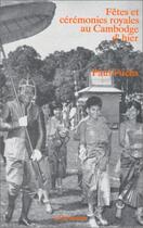 Couverture du livre « Fetes et ceremonies royales au cambodge d'hier » de Fuchs Paul aux éditions Editions L'harmattan