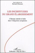 Couverture du livre « Les incertitudes du grand élargissement » de Bernard Chavance aux éditions Editions L'harmattan