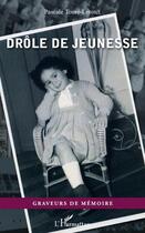 Couverture du livre « Drôle de jeunesse » de Pascale Toure-Leroux aux éditions Editions L'harmattan