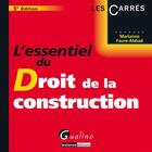 Couverture du livre « L'essentiel du droit de la construction (5e édition) » de Marianne Faure-Abbad aux éditions Gualino Editeur