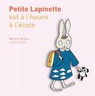 Couverture du livre « Petite lapinette est à l'heure à l'école » de Nathalie Michau et Isabelle Vallet aux éditions Books On Demand