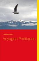 Couverture du livre « Voyages poétiques » de Cirielle Rose D aux éditions Books On Demand