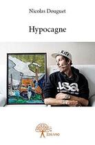 Couverture du livre « Hypocagne » de Douguet Nicolas aux éditions Edilivre