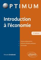 Couverture du livre « Introduction à l'économie (2e édition) » de Vincent Drobinski aux éditions Ellipses