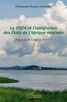 Couverture du livre « La CICOS et l'intégration des états de l'Afrique centrale » de Payima Lombobo H. aux éditions L'harmattan