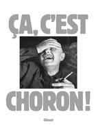 Couverture du livre « Ça, c'est Choron ! » de  aux éditions Glenat