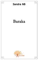 Couverture du livre « Baraka » de Sandra Nb aux éditions Edilivre