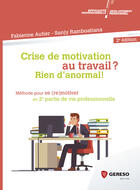 Couverture du livre « Crise de motivation au travail ? rien d'anormal ! (2e édition) » de Sanji Ramboatiana et Fabienne Autier aux éditions Gereso