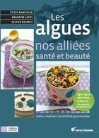 Couverture du livre « Les algues ; nos alliées santé et beauté » de Geers Hampikian aux éditions Terre Vivante