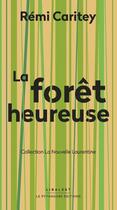 Couverture du livre « La forêt heureuse » de Remy Caritey aux éditions Le Pythagore