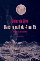 Couverture du livre « Dans la nuit du 4 au 15 » de Didier Da Silva aux éditions Quidam