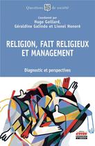 Couverture du livre « Religion, fait religieux et management » de Lionel Honore et Geraldine Galindo et Hugo Gaillard aux éditions Ems