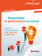Couverture du livre « Humaniser la performance au travail » de Olivier Delorme aux éditions Gereso