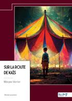 Couverture du livre « Sur la route de Kaïs » de Maryse Verrier aux éditions Nombre 7