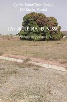 Couverture du livre « J'ai brule ma jeunesse - recueil de poemes » de Cyrille Saint-Clair aux éditions Edilivre