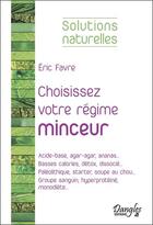 Couverture du livre « Choisissez votre régime minceur » de Eric Favre aux éditions Dangles