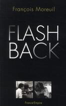 Couverture du livre « Flash back » de Francois Moreuil aux éditions France-empire