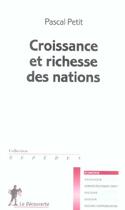 Couverture du livre « Croissance Et Richesse Des Nations » de Pascal Petit aux éditions La Decouverte
