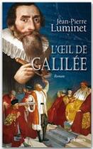 Couverture du livre « L'oeil de Galilée » de Jean-Pierre Luminet aux éditions Jc Lattes