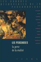 Couverture du livre « Les psychoses ; la perte de la réalité » de Grunberger Béla aux éditions Tchou