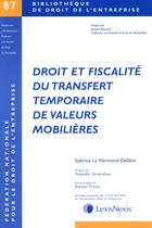 Couverture du livre « Droit et fiscalité du transfert temporaire de valeurs mobilières » de Sabrina Le Normand-Caillere aux éditions Lexisnexis