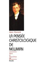 Couverture du livre « La pensée christologique de Newman » de Jean Honore aux éditions Mame-desclee