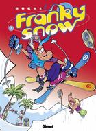 Couverture du livre « Franky Snow Tome 7 : gang de pro » de Eric Buche aux éditions Glenat