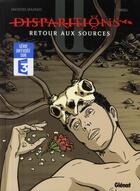 Couverture du livre « Disparitions, retour aux sources Tome 2 » de Mazeau/Ersel aux éditions Glenat