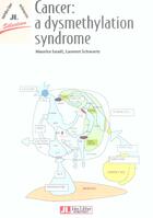 Couverture du livre « Cancer:a dysmethylation syndrome. » de Israel/Schwartz aux éditions John Libbey