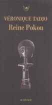 Couverture du livre « Reine Pokou : Concerto pour un sacrifice » de Véronique Tadjo aux éditions Actes Sud